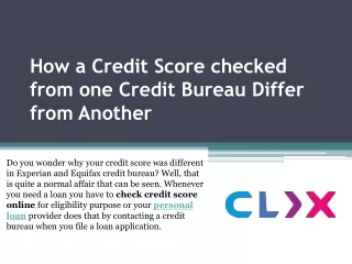 how a credit score checked from one credit bureau differ from another