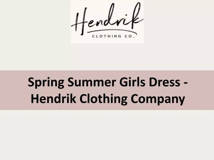 spring summer girls dress hendrik clothing company