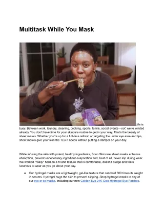 multitask while you mask