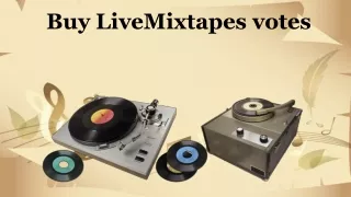 buy livemixtapes votes
