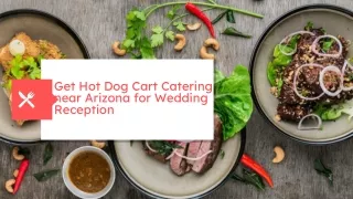 Get Hot Dog Cart Catering near Arizona for Wedding Reception