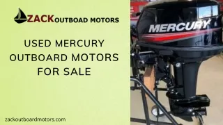 used Mercury outboard motors for sale- Reliable Service from Zack Outboard Motors