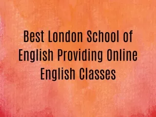 Best London School of English Providing Online English Classes