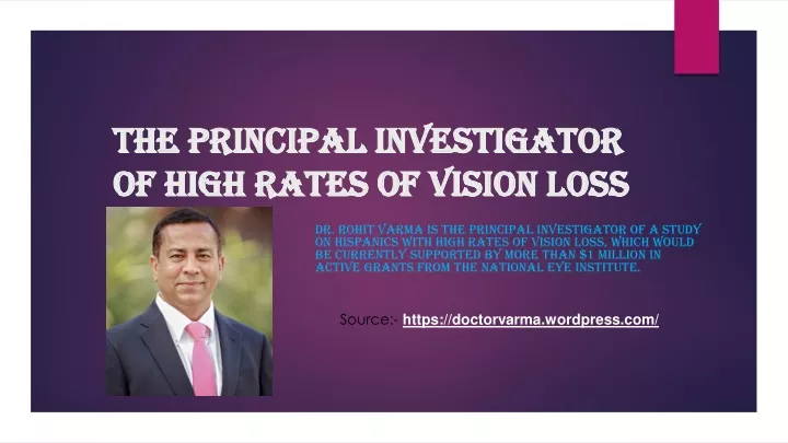 the principal investigator of high rates of vision loss
