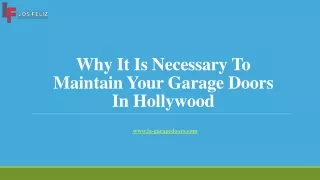 Why It Is Necessary To Maintain Your Garage Doors In Hollywood