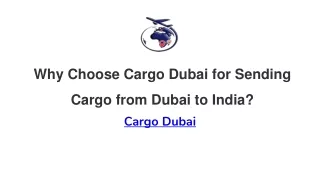 Why Choose Cargo Dubai for Sending Cargo from Dubai to India?