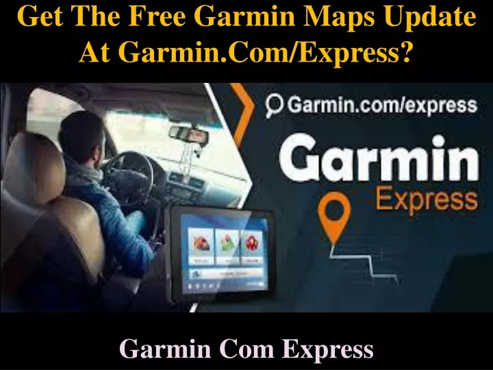 get the free garmin maps update at garmin com express