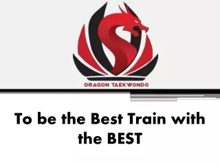 to be the best train with the best