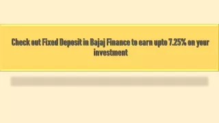 check out fixed deposit in bajaj finance to e arn upto 7 25 on your investment
