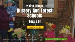 2 Vital Things Nursery And Forest Schools Focus On