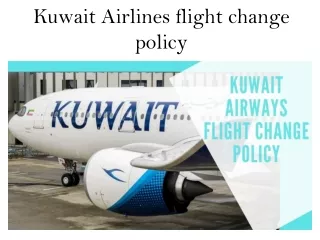 Examine! Kuwait Airlines flight change policy