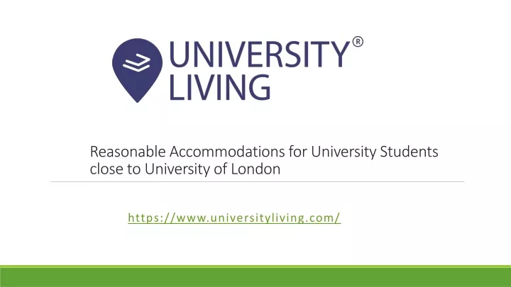 r easonable accommodations for university students close to university of london
