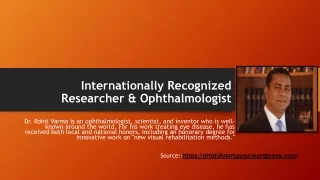 Dr. Rohit Varma - Recognized Researcher & new vision recovery techniques