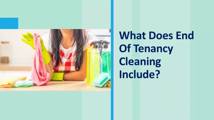 what does end of tenancy cleaning include