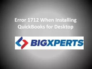 error 1712 when i nstalling quickbooks for desktop