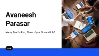 Avaneesh Parasar  Money Tips for Financial Life- Avaneesh Parasar
