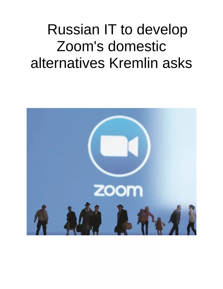 russian it to develop zoom s domestic