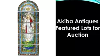 Akiba Antiques Featured Lots for Auction