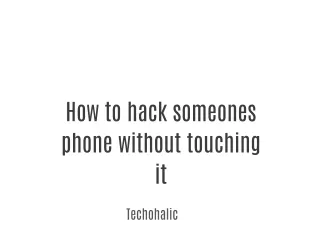 How to hack someones phone without touching it