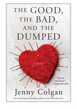 [PDF] Free Download The Good, the Bad, and the Dumped By Jenny Colgan