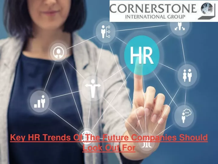 key hr trends of the future companies should look