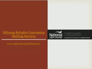 Offering Reliable Convention Staffing Services - www.nationaleventstaffing.comWhy