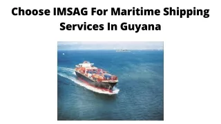 Choose IMSAG For Maritime Shipping Services In Guyana