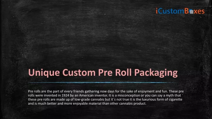 unique custom pre roll packaging