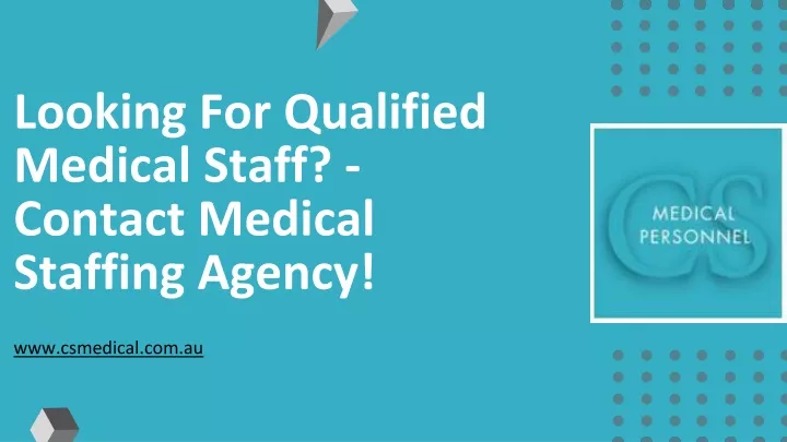 looking for qualified medical staff contact