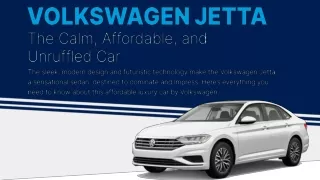 Volkswagen Jetta - The Calm, Affordable, and Unruffled Car