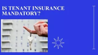 IS TENANT INSURANCE MANDATORY?