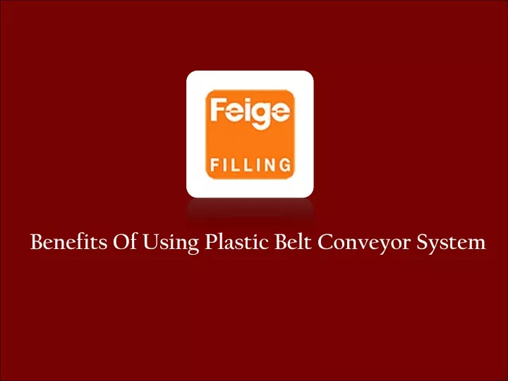 benefits of using plastic belt conveyor system
