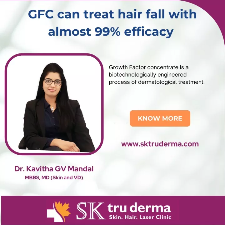 gfc can treat hair fall with almost 99 efficacy