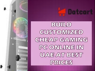 Build Customized Cheap Gaming PC Online in UAE at Best Prices