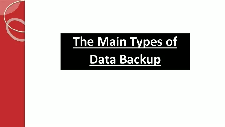 the main types of data backup