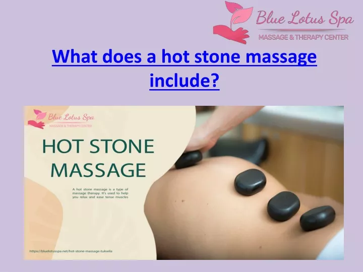 what does a hot stone massage include