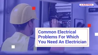 Common Electrical Problems For Which You Need An Electrician