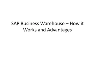 SAP Business Warehouse – How it Works and Advantages