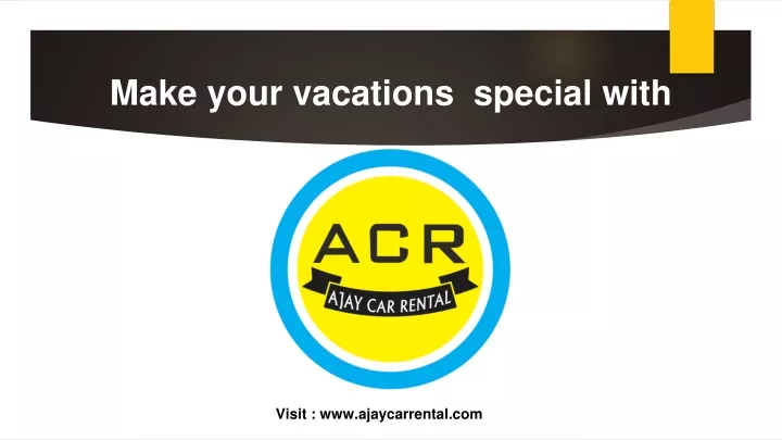 make your vacations special with