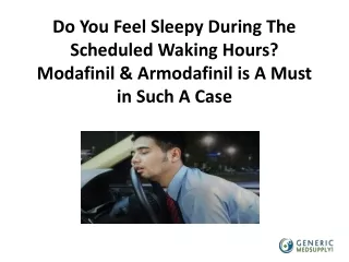 Do You Feel Sleepy During The Scheduled Waking Hours? Modafinil & Armodafinil is A Must in Such A Case - Genericmedsuppl
