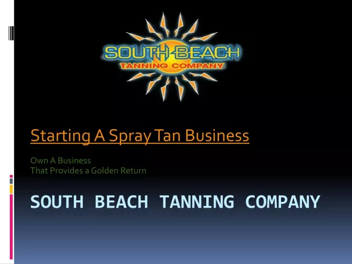 starting a spray tan business own a business that provides a golden return