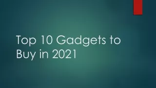 top 10 gadgets to buy in 2021