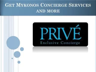 get mykonos concierge services and more
