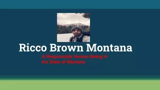 Ricco Brown - A Public-Spirited Individual in Montana