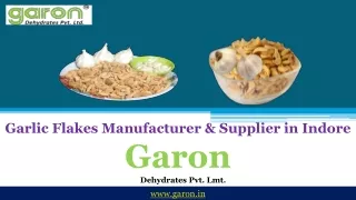 Garlic Flakes Manufacturer & Supplier in Indore | Garon Dehydrates