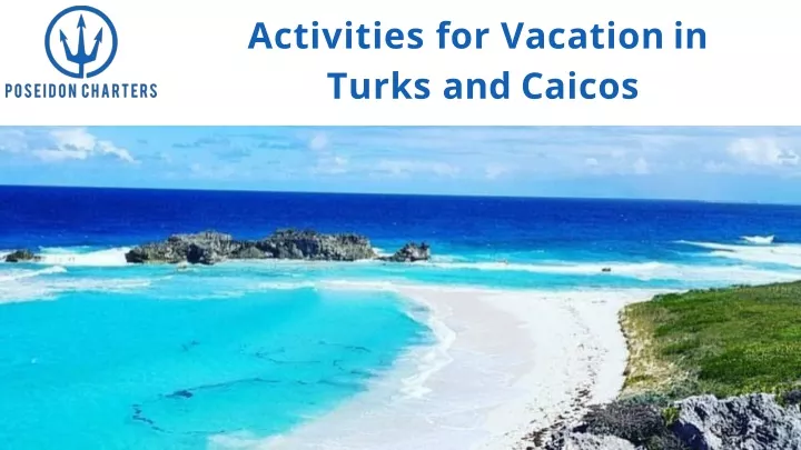 activities for vacation in turks and caicos