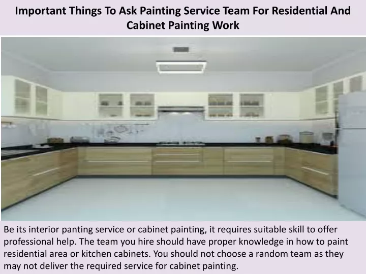 important things to ask painting service team for residential and cabinet painting work