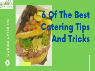 6 Of The Best Catering Tips And Tricks