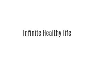 Infinite Healthy Life