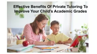 Effective Benefits Of Private Tutoring To Improve Your Child’s Academic Grades